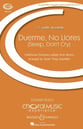 Duerme No Llores SA choral sheet music cover